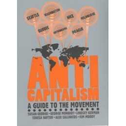 ANTI-CAPITALISM : A Guide to the Movement (Revol... by Laurents, David Paperback