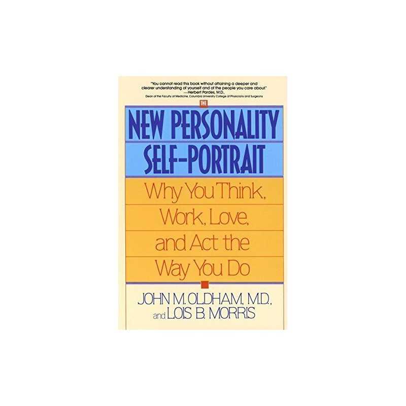 The New Personality Self-Portrait: Why You Think... by Morris, Lois B. Paperback