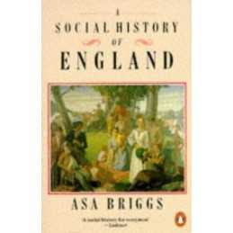 A Social History of England by Briggs, Asa Paperback Book