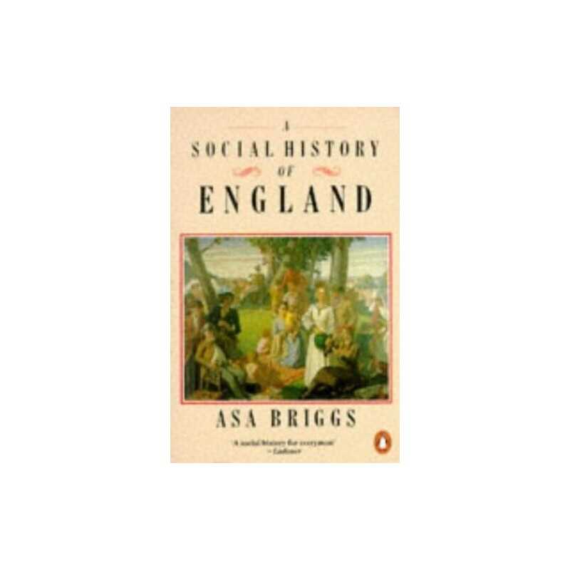 A Social History of England by Briggs, Asa Paperback Book