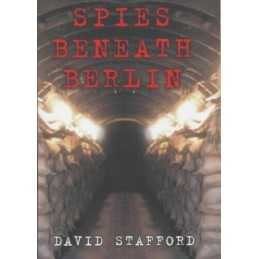Spies Beneath Berlin by Stafford, David Hardback Book