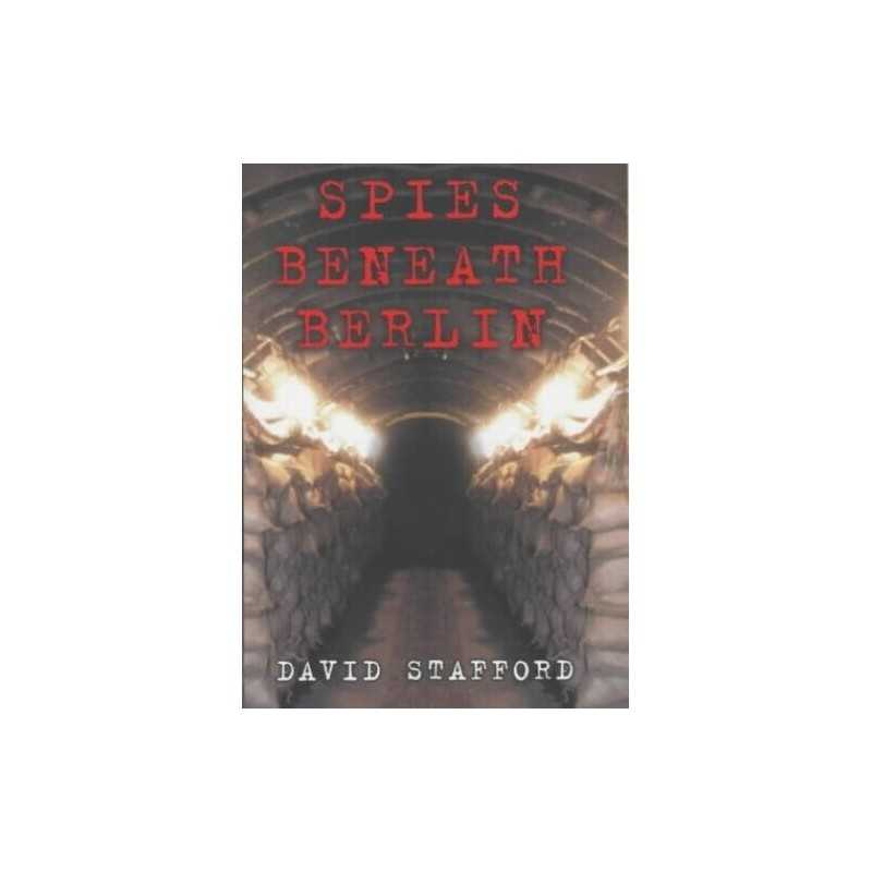 Spies Beneath Berlin by Stafford, David Hardback Book