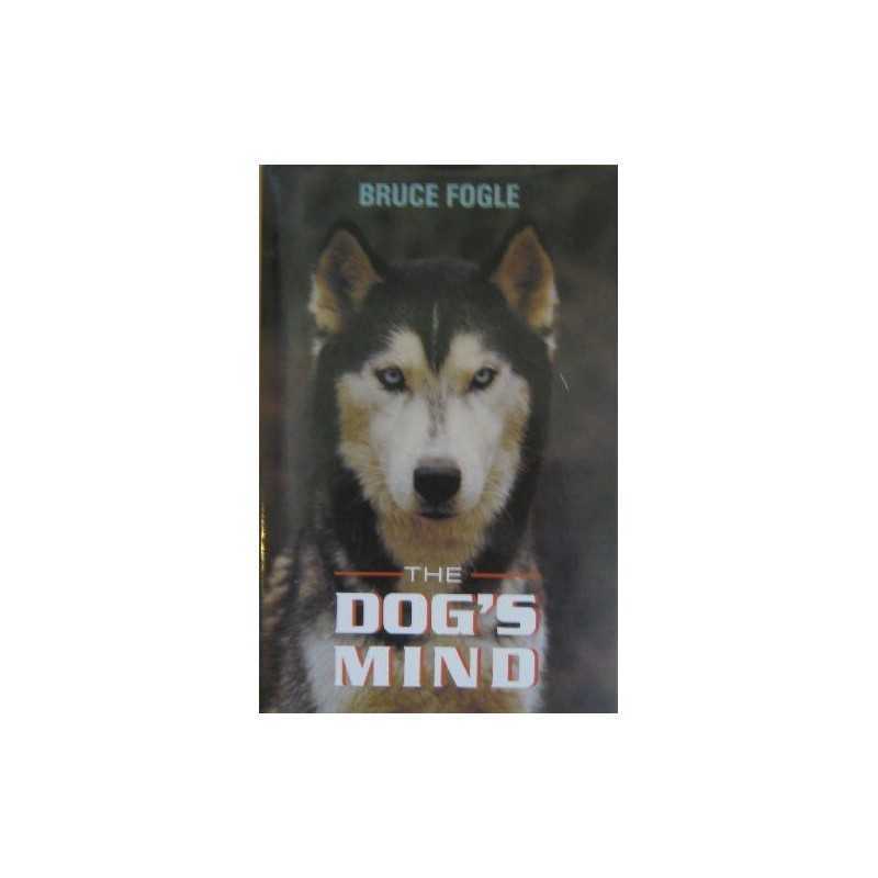 The Dogs Mind by Bruce Fogle Hardback Book