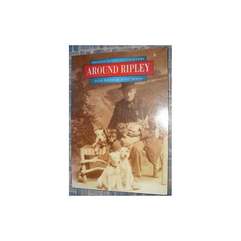 Around Ripley in Old Photographs (Britain in Old Ph... by North, Janet Paperback