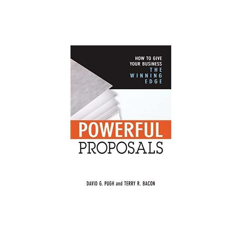 Powerful Proposals - How to Give Your Business the Winning E... by PUGH Hardback