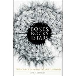Bones, Rocks and Stars: The Science of W..., Turney, C.