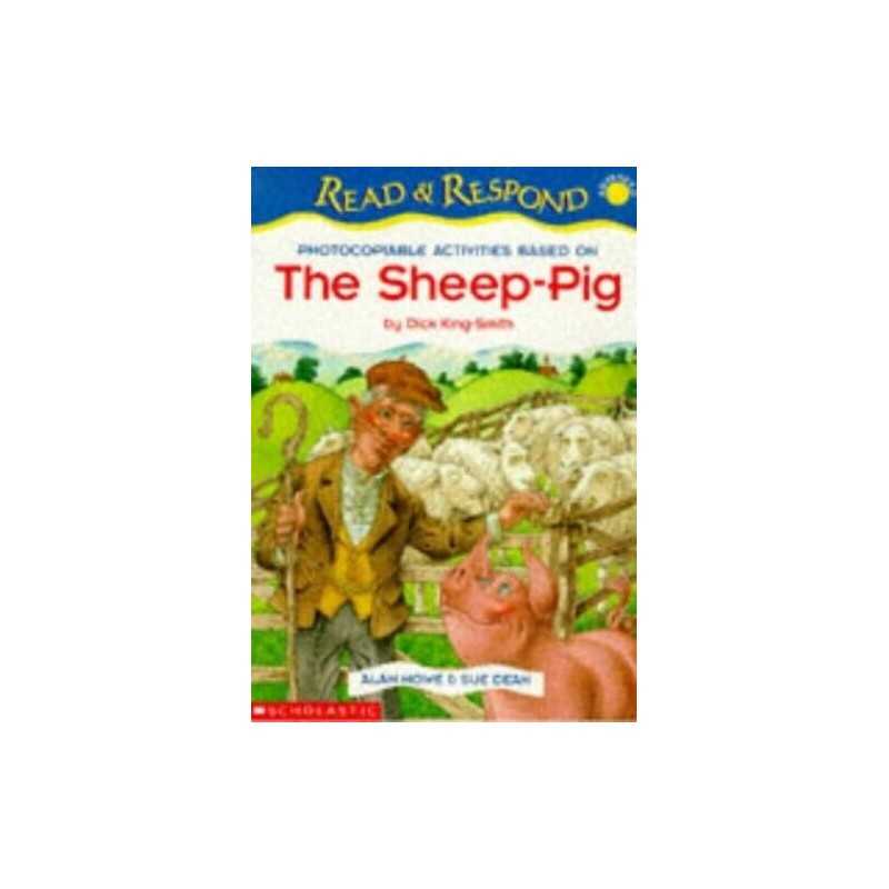 The Sheep-Pig: Photocopiable Activities Based on The Sh... by Sue Dean Paperback