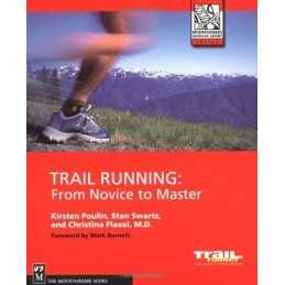 Trail Running: From Novice to Master (..., Swartz, Stan