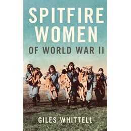 Spitfire Women of World War II by Whittell, Giles Hardback Book  Fast