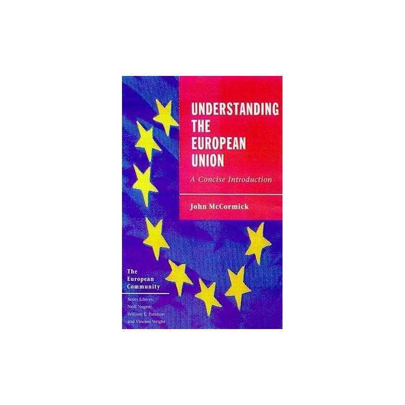 Understanding the European Union: A Concise Intr... by McCormick, John Paperback