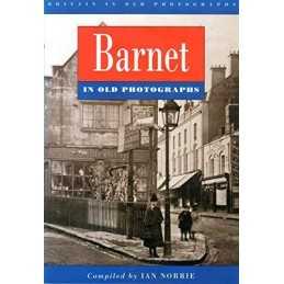 Barnet in Old Photographs (Britain in Old Photographs) by Norrie, Ian Paperback