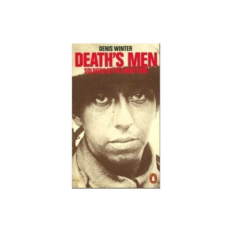 Deaths Men: Soldiers of the Great War by Winter, Denis Paperback Book