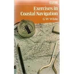 Exercises in Coastal Navigation by White, George W. Paperback Book