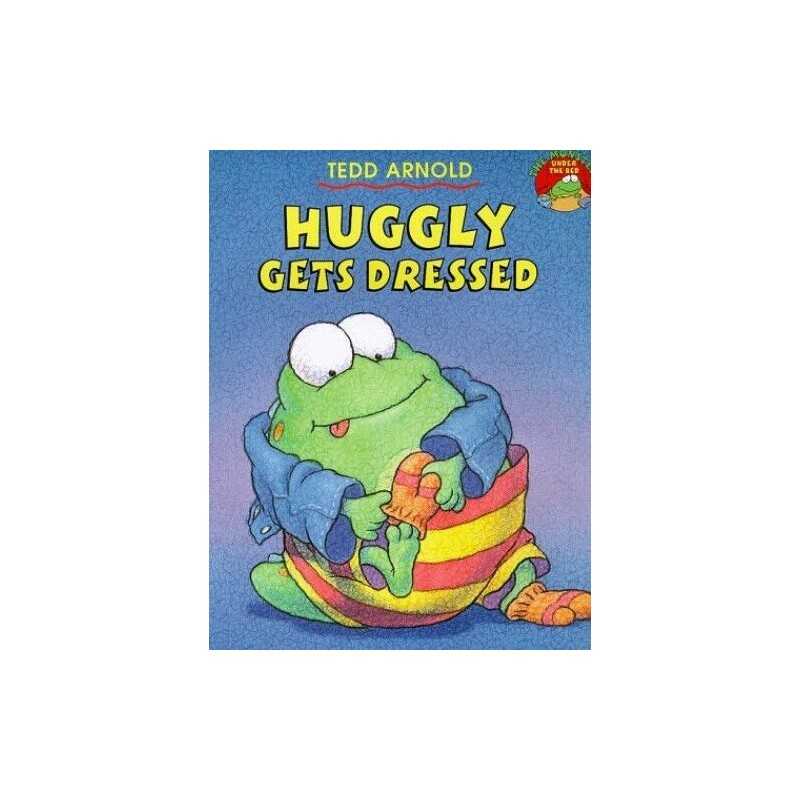 Huggly Gets Dressed: 3, Arnold, Tedd
