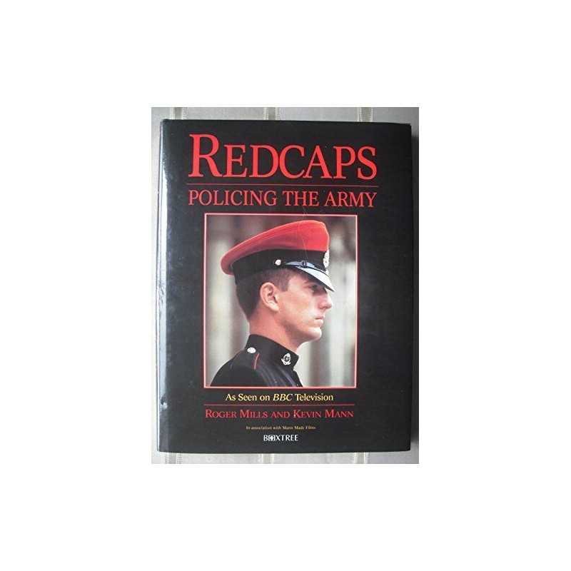 Redcaps: Policing the Army by Mills, Roger Hardback Book