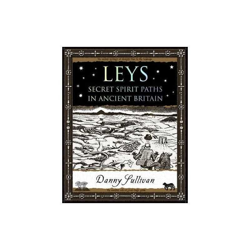 Leys: Secret Spirit Paths in Ancient Britain by Sullivan, D.P. Paperback Book