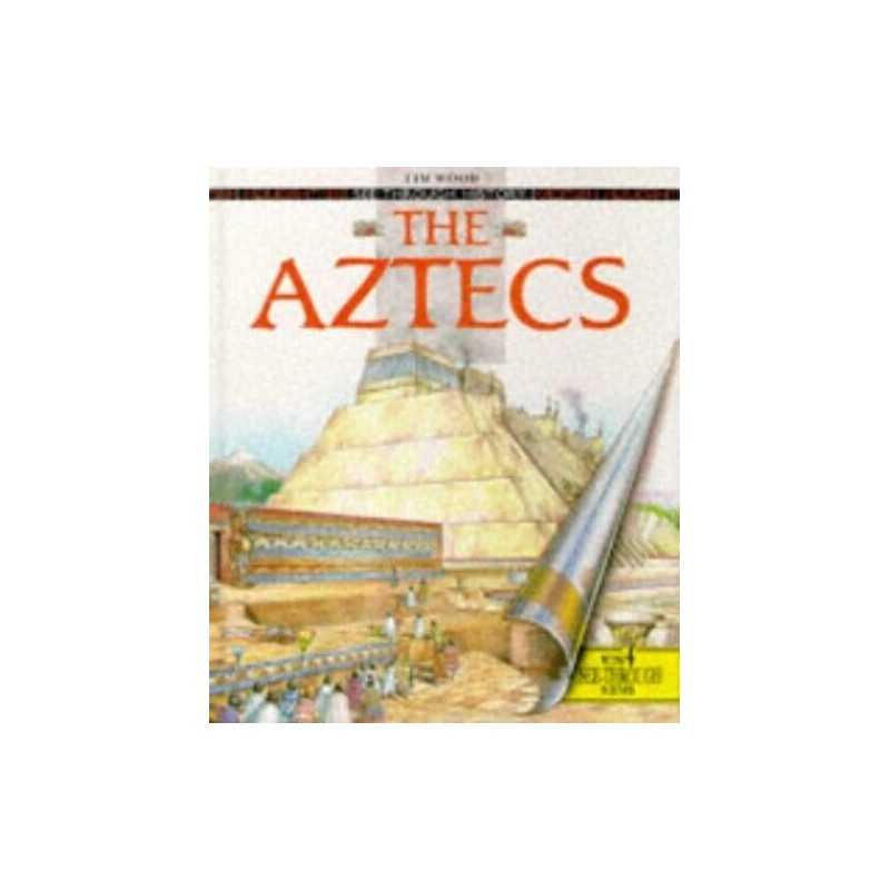 See Through History: The Aztecs (Cased) by Wood, Tim Hardback Book