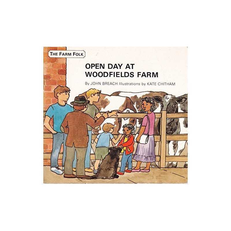 Open Day at Woodfields Farm (The Farm Folk) by Breach, John Paperback Book The