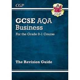 GCSE Business AQA Revision Guide - for the Grade 9-1 Course (CGP... by CGP Books