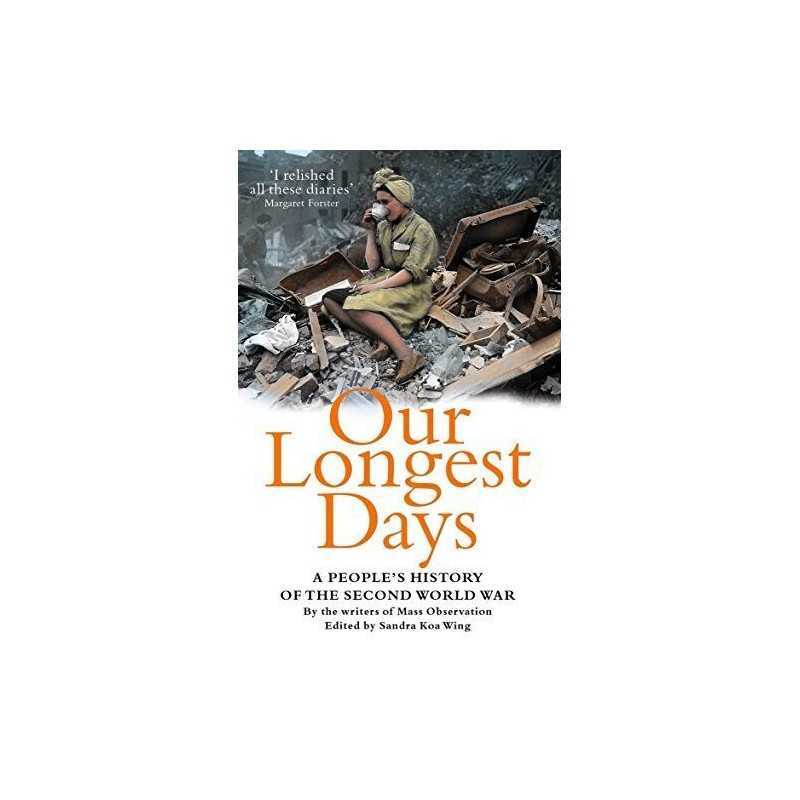 Our Longest Days: A peoples history of the Sec... by Wing, Sandra Koa Paperback