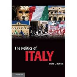 The Politics of Italy: Governance In A Normal C... by Newell, James L. Paperback