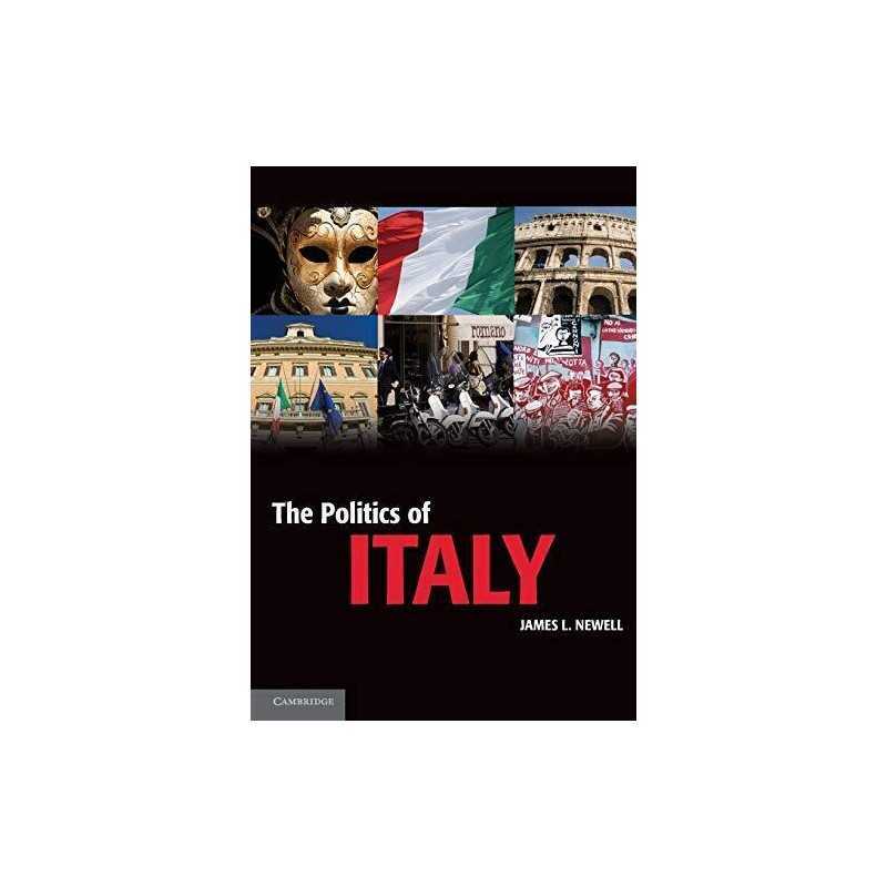 The Politics of Italy: Governance In A Normal C... by Newell, James L. Paperback