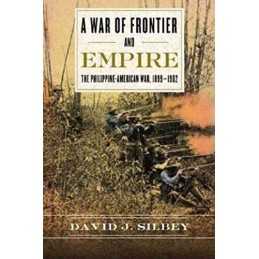 War Of Frontier And Empire: The Phi..., Silbey, David J