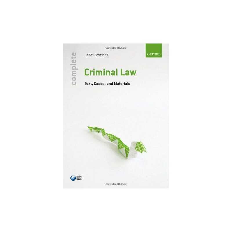Complete Criminal Law: Text, Cases, and Materials by Loveless, Janet Paperback