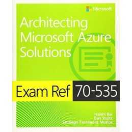 Exam Ref 70-535 Architecting Microsoft Azure Solutions by Bai, Haishi Book The