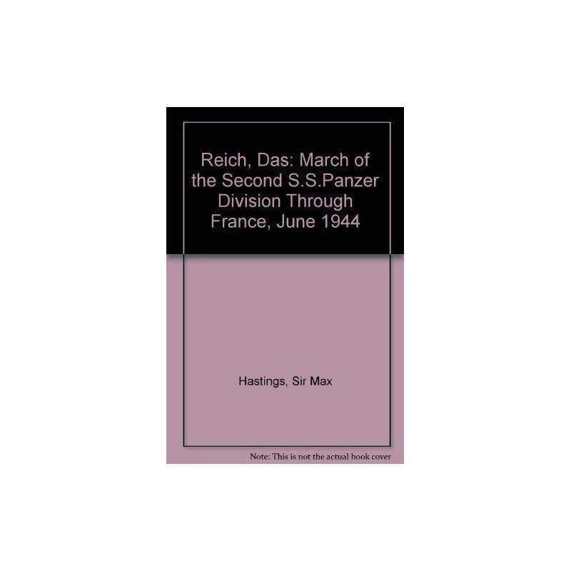 Das Reich: The March Of The 2nd Ss Panzer Divi... by Hastings, Sir Max Paperback