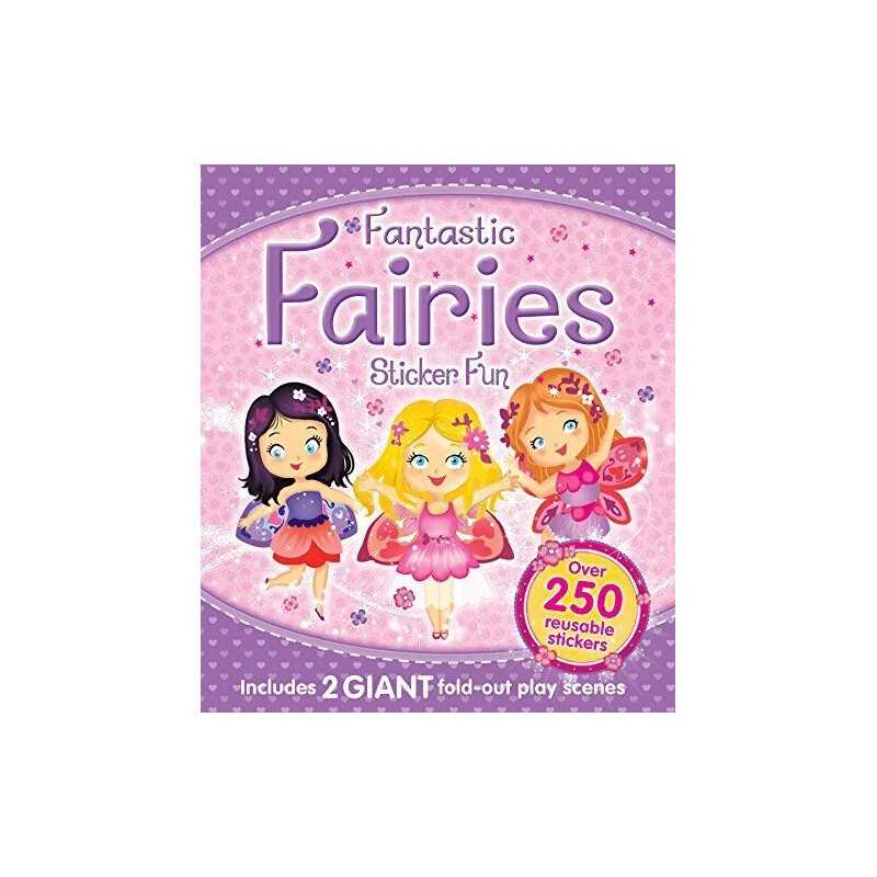 Fantastic Fairies Sticker Fun: Includes 2 Giant Fold-Out P... by Igloo Books Ltd
