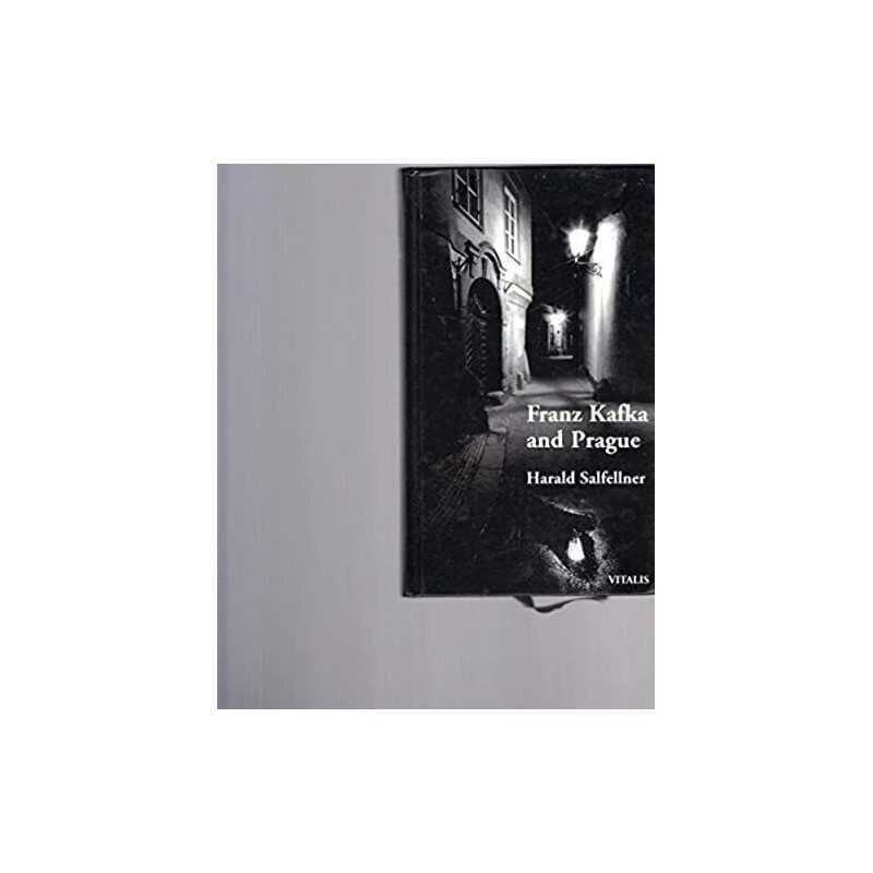 Franz Kafka and Prague by Salfellner, Harald. Book