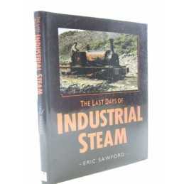 The Last Days of Industrial Steam by Sawford, E. H. Hardback Book  Fast