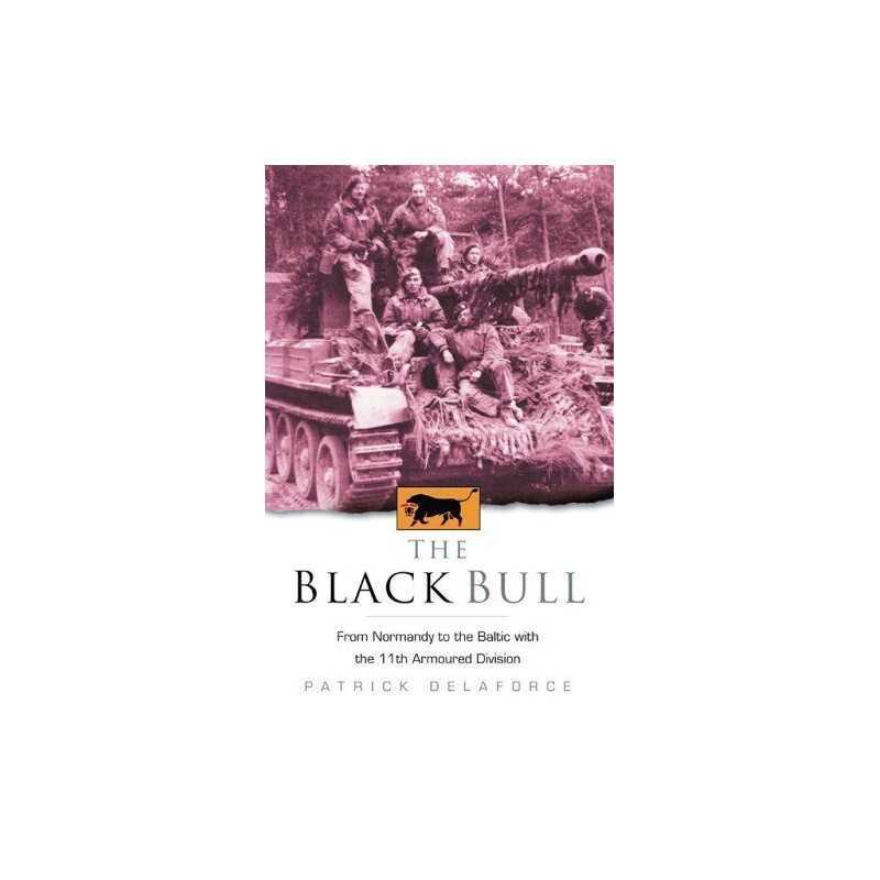 The Black Bull (Regiments at War Series) by Patrick Delaforce Paperback Book The