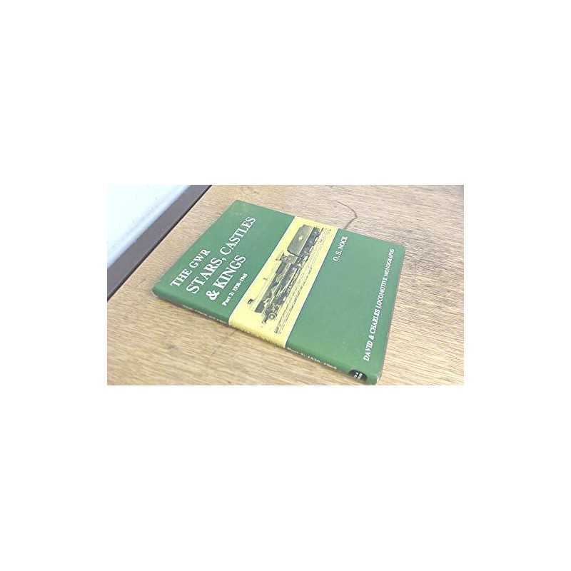 Great Western Railway GWR Stars, Castles and Kings: P... by Nock, O. S. Hardback