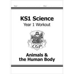 KS1 Science Year One Workout: Animals & the Human Body: ideal fo... by CGP Books