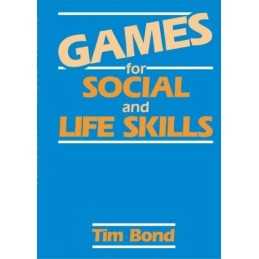 Games for Social and Life Skills by Bond, Tim Paperback Book