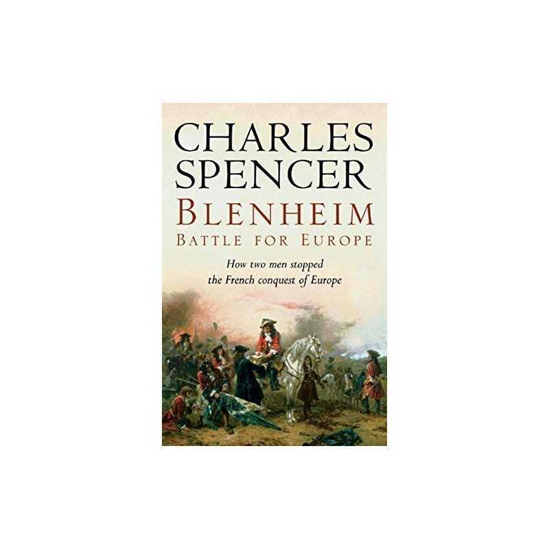 Blenheim: Battle for Europe by Charles Spencer Hardback Book