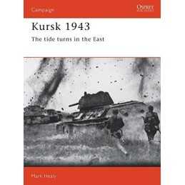 Kursk 1943: The tide turns in the East (Campaign) by Healy, Mark Paperback Book