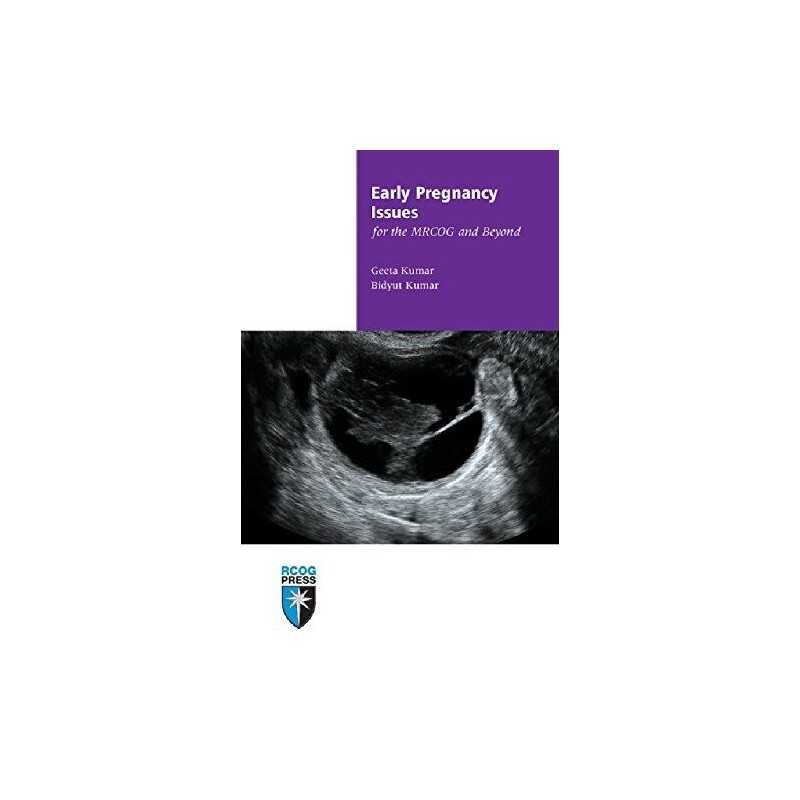 Early Pregnancy Issues for the MRCOG ..., Kumar, Bidyut