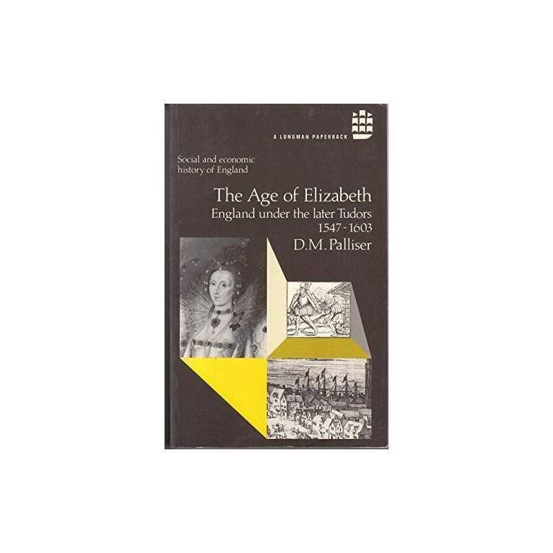 The Age of Elizabeth: England Under the Lat... by Palliser, Professor Paperback