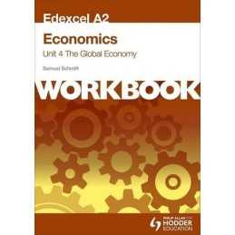 Edexcel A2 Economics Unit 4 Workbook: The Global Economy by Schmitt, Sam Book