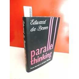 Parallel Thinking: From Socratic Thinking to de B... by De Bono, Edward Hardback