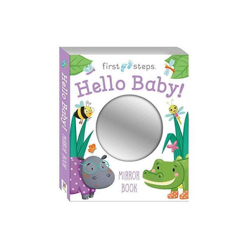 First Steps Hello Baby Mirror Book Book