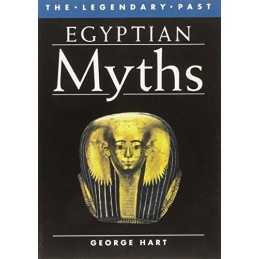 Egyptian Myths: The Legendary Past Series by George Hart Paperback Book The