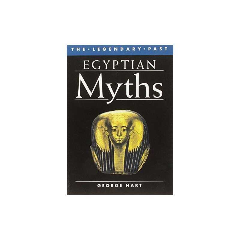 Egyptian Myths: The Legendary Past Series by George Hart Paperback Book The
