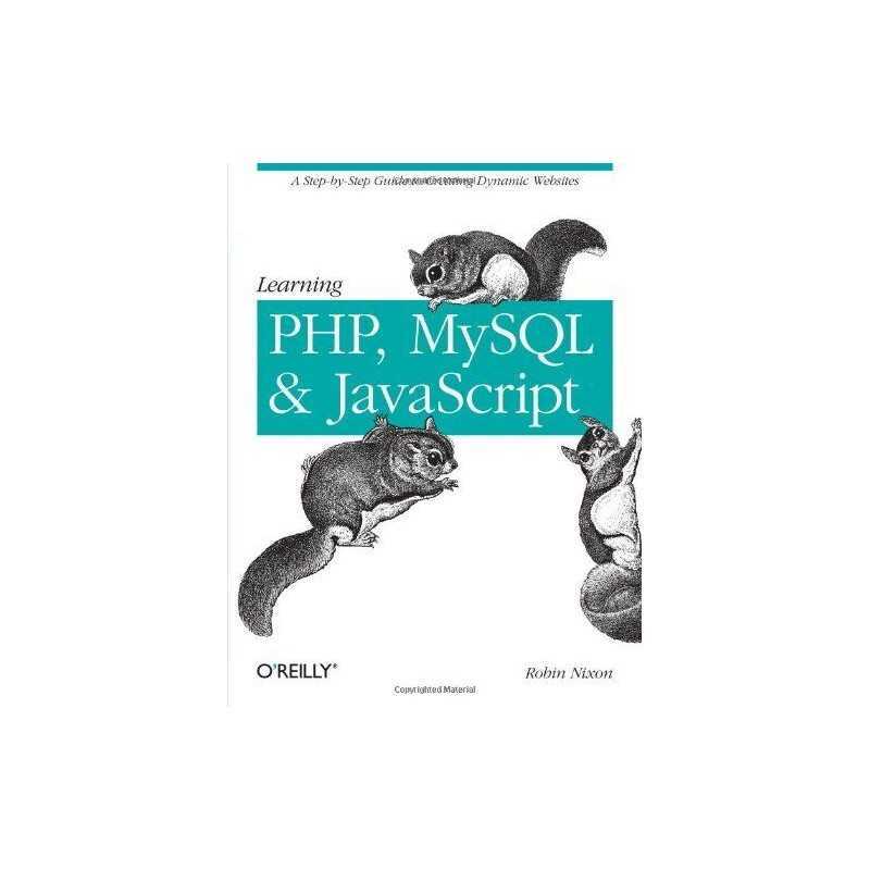 Learning PHP, MySQL, and JavaScript: A Step-by-Step ... by Robin Nixon Paperback