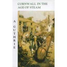 Cornwall in the Age of Steam by Guthrie, Albert Paperback Book  Fast