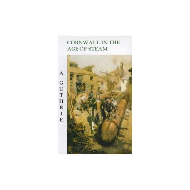 Cornwall in the Age of Steam by Guthrie, Albert Paperback Book  Fast