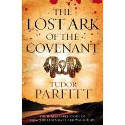 The Lost Ark of the Covenant: The Remarkable Quest... by Parfitt, Tudor Hardback